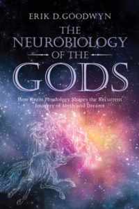 The Neurobiology of the Gods