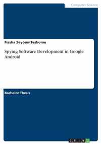 Spying Software Development in Google Android