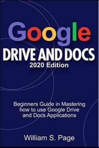 GOOGLE DRIVE AND DOCS 2020 Edition