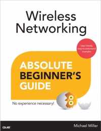 Wireless Networking Absolute Beginner'S Guide