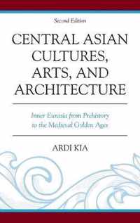 Central Asian Cultures, Arts, and Architecture