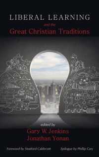 Liberal Learning and the Great Christian Traditions