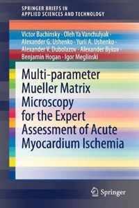 Multi parameter Mueller Matrix Microscopy for the Expert Assessment of Acute Myo