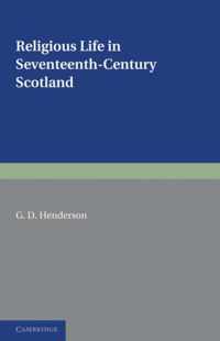 Religious Life in Seventeenth-Century Scotland