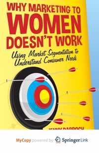 Why Marketing to Women Doesn t Work