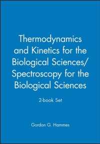 Thermodynamics And Kinetics For The Biological Sciences/Spectroscopy For The Biological Sciences; 2-Book Set