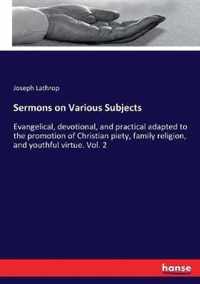 Sermons on Various Subjects