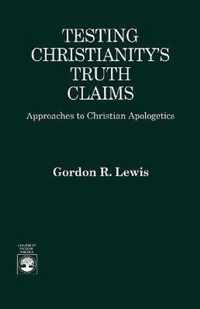 Testing Christianity's Truth Claims