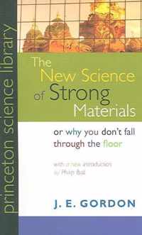 The New Science Of Strong Materials Or Why You Don't Fall Through The Floor