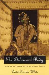 The Alchemical Body - Siddha Traditions in Medieval India