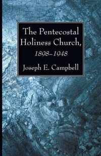 The Pentecostal Holiness Church, 1898-1948