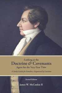 Looking at the Doctrine and Covenants Again for the Very First Time