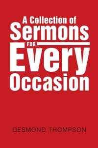 A Collection of Sermons for Every Occasion