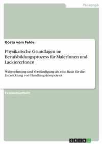 Physikalische Grundlagen im Berufsbildungsprozess fur MalerInnen und LackiererInnen