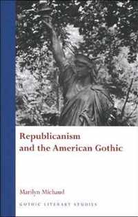 Republicanism and the American Gothic