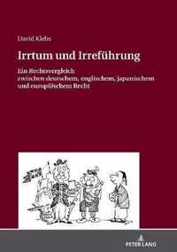 Irrtum und Irrefuhrung; Ein Rechtsvergleich zwischen deutschem, englischem, japanischem und europaischem Recht