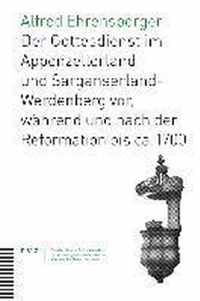 Der Gottesdienst Im Appenzellerland Und Sarganserland-Werdenberg