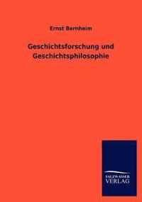 Geschichtsforschung und Geschichtsphilosophie