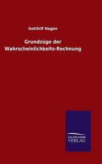 Grundzuge der Wahrscheinlichkeits-Rechnung