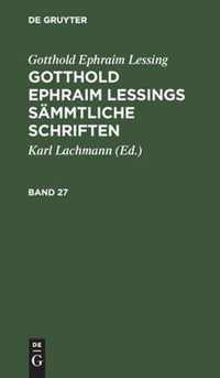 Gotthold Ephraim Lessings Sammtliche Schriften