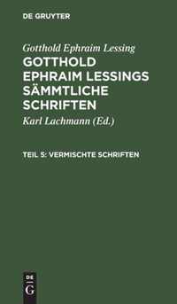 Gotthold Ephraim Lessings Vermischte Schriften