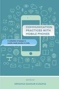 Communication Practices with Mobile Phones