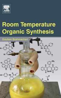 Room Temperature Organic Synthesis