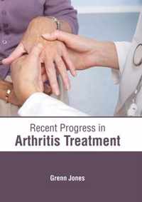 Recent Progress in Arthritis Treatment