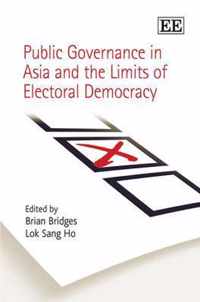 Public Governance in Asia and the Limits of Electoral Democracy