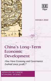 Chinas LongTerm Economic Development  How Have Economy and Governance Evolved since 500 BC?