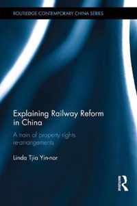 Explaining Railway Reform in China