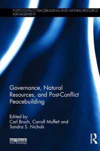 Governance, Natural Resources and Post-Conflict Peacebuilding