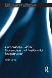 Corporations, Global Governance and Post-Conflict Reconstruction