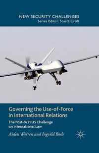 Governing the Use-of-Force in International Relations