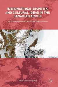 International Disputes and Cultural Ideas in the Canadian Arctic