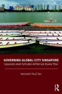 Governing Global-City Singapore