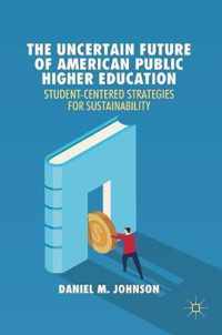 The Uncertain Future of American Public Higher Education