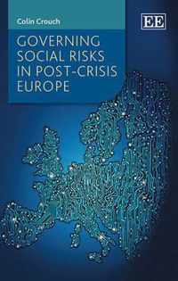 Governing Social Risks in Post-Crisis Europe