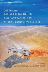 Corporate Social Responsibility and Canada's Role in Africa's Extractive Sectors