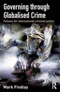 Governing through Globalised Crime