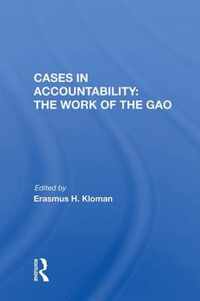 Cases in Accountability: the Work of the Gao