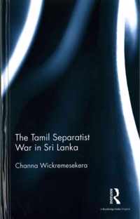 The Tamil Separatist War in Sri Lanka