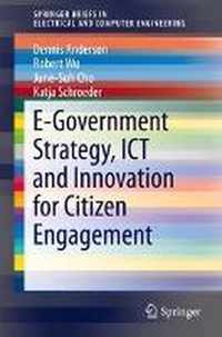 E-Government Strategy, ICT and Innovation for Citizen Engagement