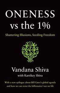 Oneness vs. the 1%: Shattering Illusions, Seeding Freedom