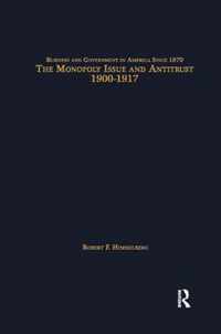 The Monopoly Issue and Antitrust, 1900-1917