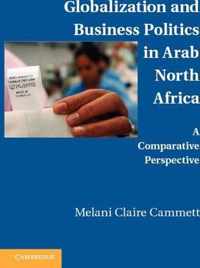 Globalization And Business Politics In Arab North Africa