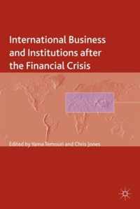 International Business and Institutions after the Financial Crisis