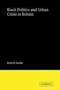 Black Politics and Urban Crisis in Britain