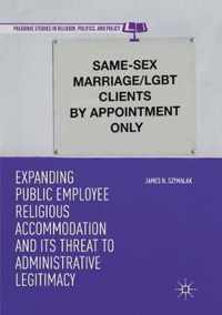 Expanding Public Employee Religious Accommodation and Its Threat to Administrative Legitimacy