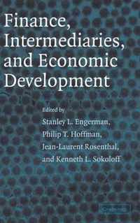 Finance, Intermediaries, and Economic Development